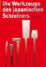 Die Werkzeuge des japanischen Schreiners/Toshio Odate