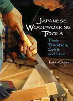 Japanese Woodworking Tools/Toshio Odate