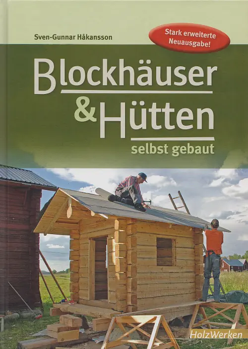 Blockhaeuser und Huetten selbst gebaut / Sven-Gunnar Hakansson Blockhaeuser und Huetten selbst gebaut / Sven-Gunnar Hakansson