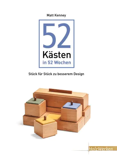 52 Kaesten in 52 Wochen / Matt Kenney