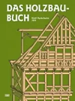 Das Holzbau-Buch (1909)/Adolf Opderbecke Das Holzbau-Buch (1909)/Adolf Opderbecke