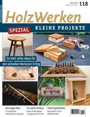 Holzwerken Ausgabe 118 Kleine Projekte Spezial Winter 2024
